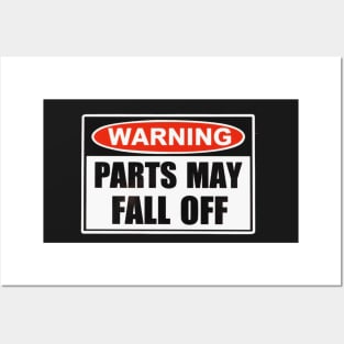 Warning Parts May Fall Off Posters and Art